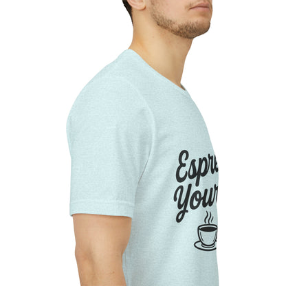 Espresso Yourself Coffee Cup Illustrated Unisex Jersey Short Sleeve Tee T-shirt