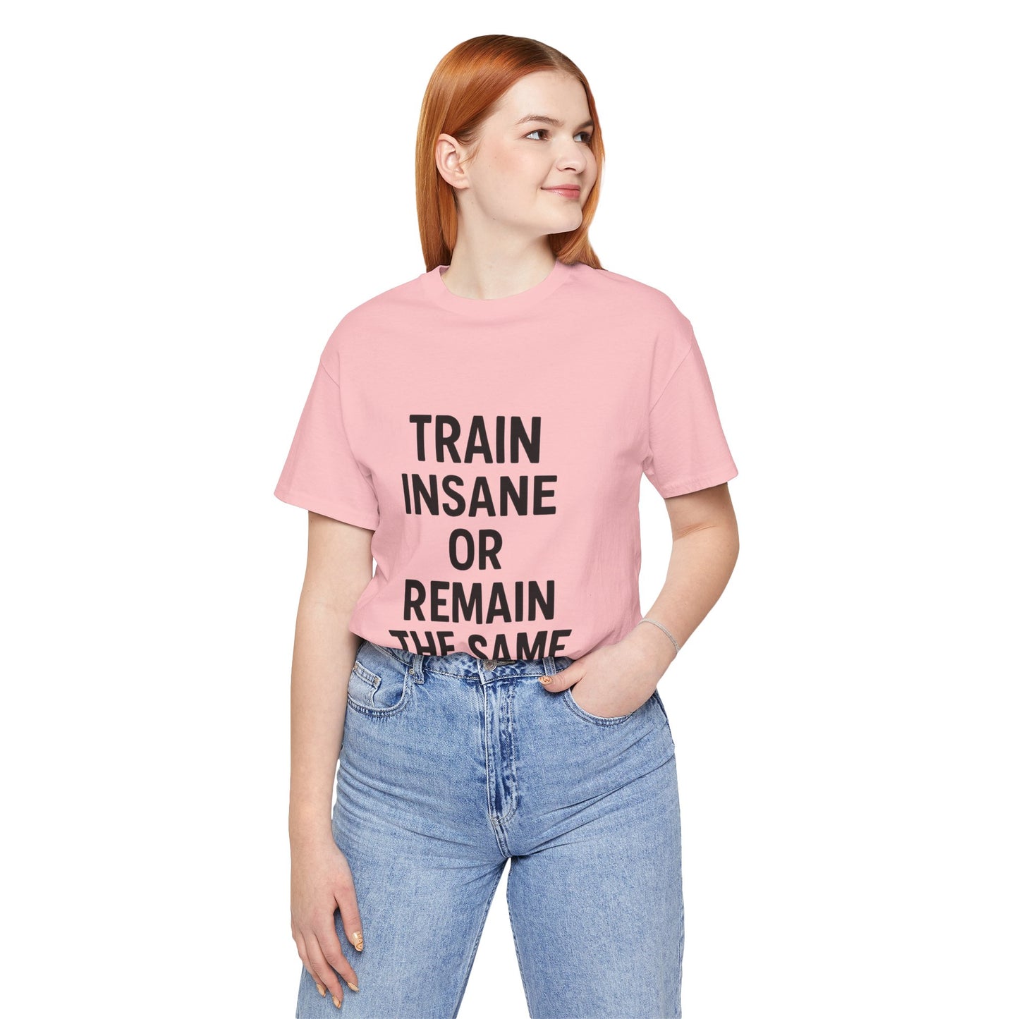 Train Insane Unisex Jersey Short Sleeve Tee T-shirt