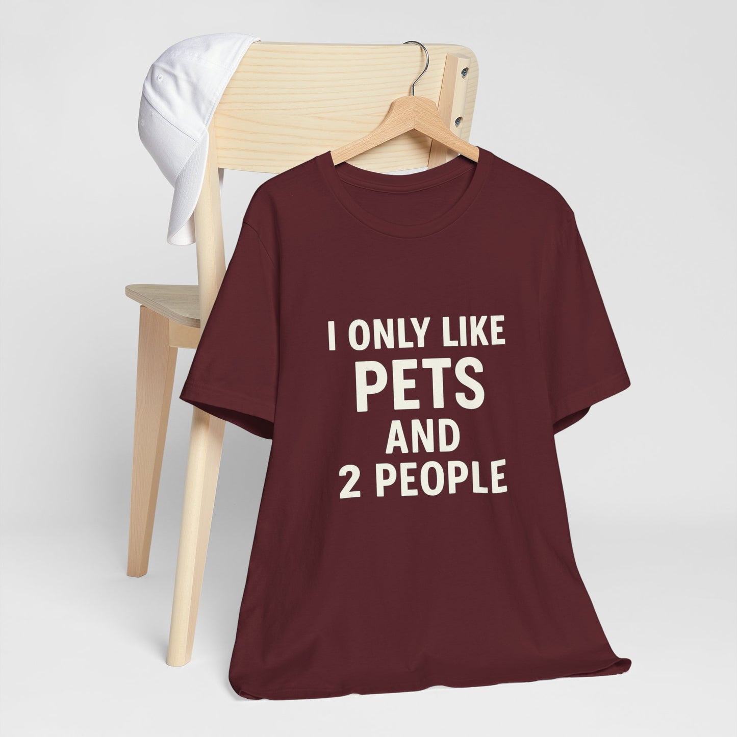 I Only Like Pets Unisex Jersey Short Sleeve Tee T-shirt