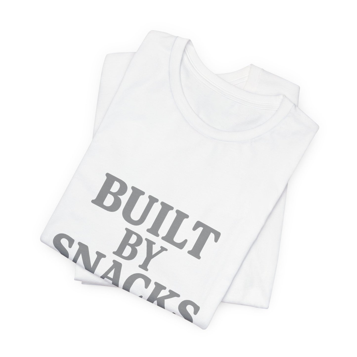 Built By Snacks And Squats Gym Humor Unisex Jersey Short Sleeve Tee T-shirt