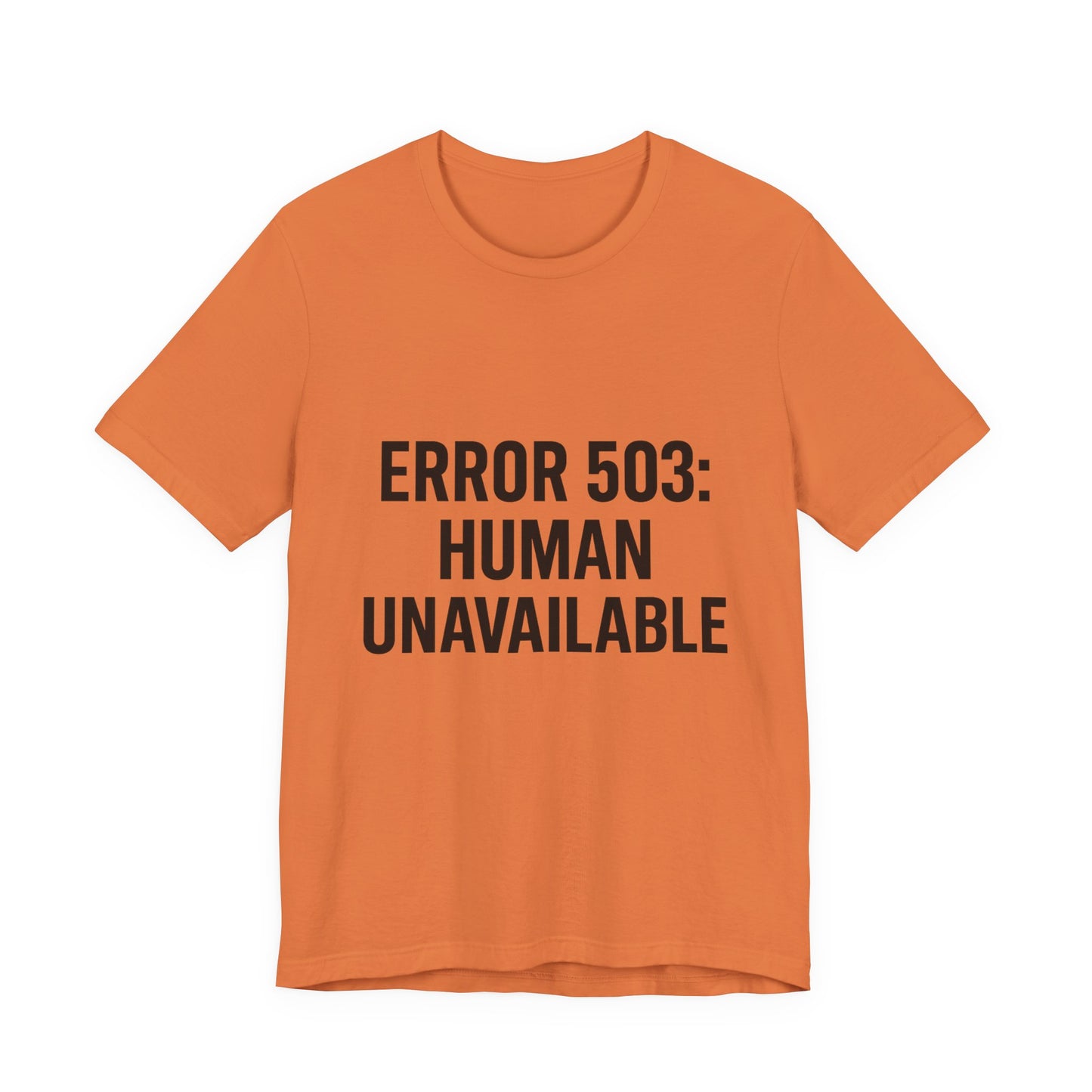 Human Unavailable Unisex Jersey Short Sleeve Tee T-shirt