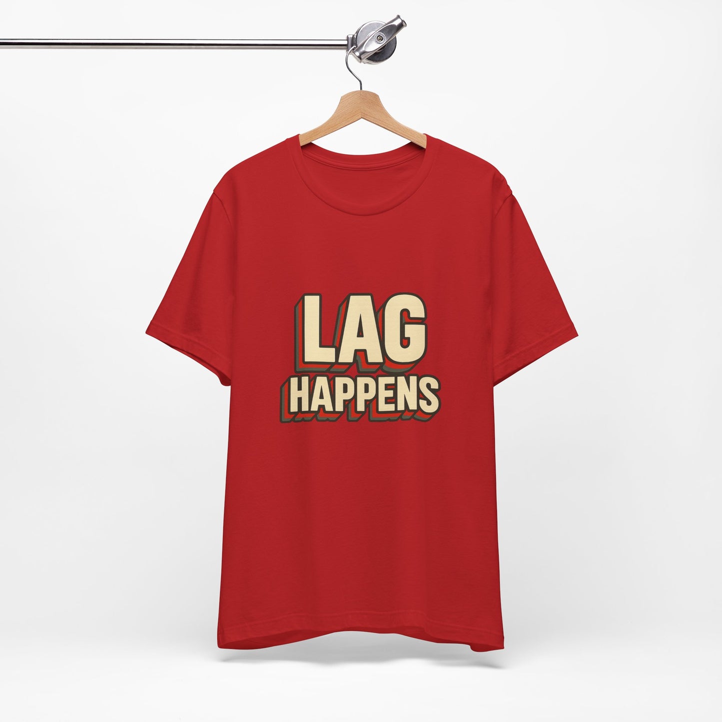 Lag Happens Gamers Humor Unisex Jersey Short Sleeve Tee T-shirt