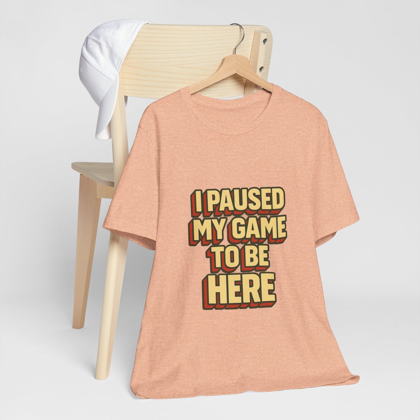 I Paused My Game To Be Here Unisex Jersey Short Sleeve Tee T-shirt