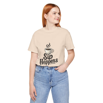 Sip Happens Coffee Cup Unisex Jersey Short Sleeve Tee T-shirt