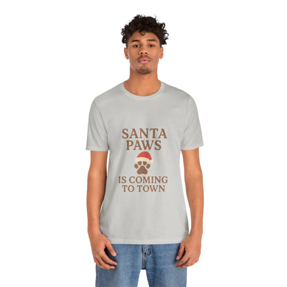 Santa Paws Is Coming To Town Christmas Unisex Jersey Short Sleeve Tee T-shirt