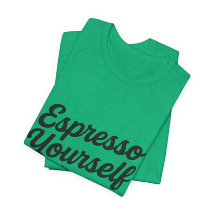 Espresso Yourself Coffee Cup Illustrated Unisex Jersey Short Sleeve Tee T-shirt