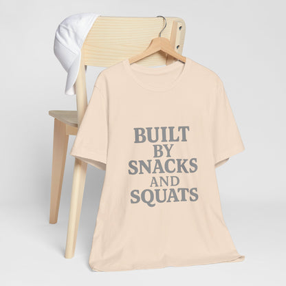 Built By Snacks And Squats Gym Humor Unisex Jersey Short Sleeve Tee T-shirt