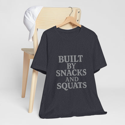 Built By Snacks And Squats Gym Humor Unisex Jersey Short Sleeve Tee T-shirt