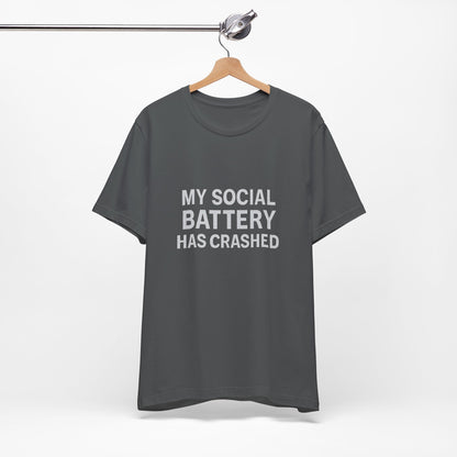 My Social Battery Has Crushed Unisex Jersey Short Sleeve Tee T-shirt