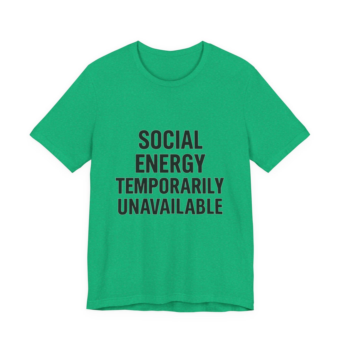 Social Energy Unavailable Unisex Jersey Short Sleeve Tee T-shirt