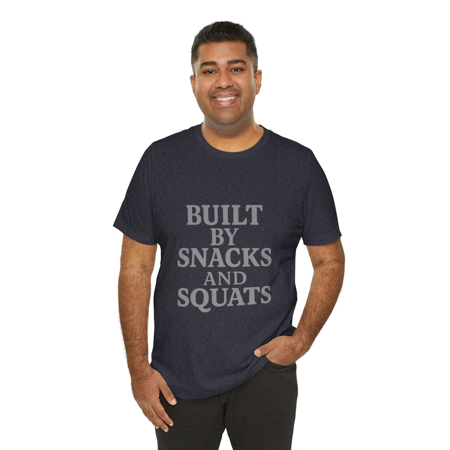 Built By Snacks And Squats Gym Humor Unisex Jersey Short Sleeve Tee T-shirt