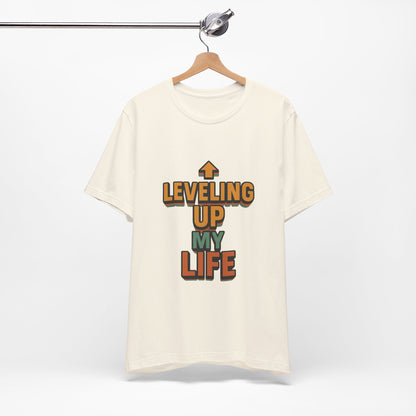 Leveling Up My Life Unisex Jersey Short Sleeve Tee T-shirt