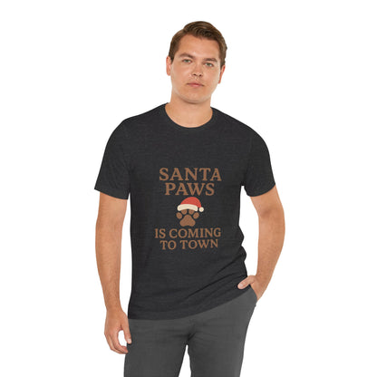 Santa Paws Is Coming To Town Christmas Unisex Jersey Short Sleeve Tee T-shirt
