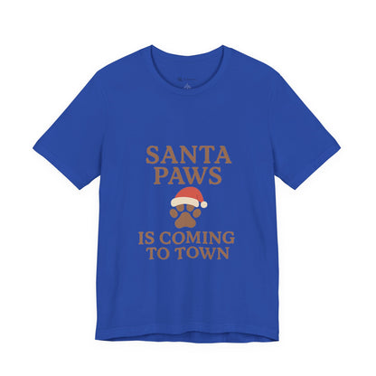 Santa Paws Is Coming To Town Christmas Unisex Jersey Short Sleeve Tee T-shirt