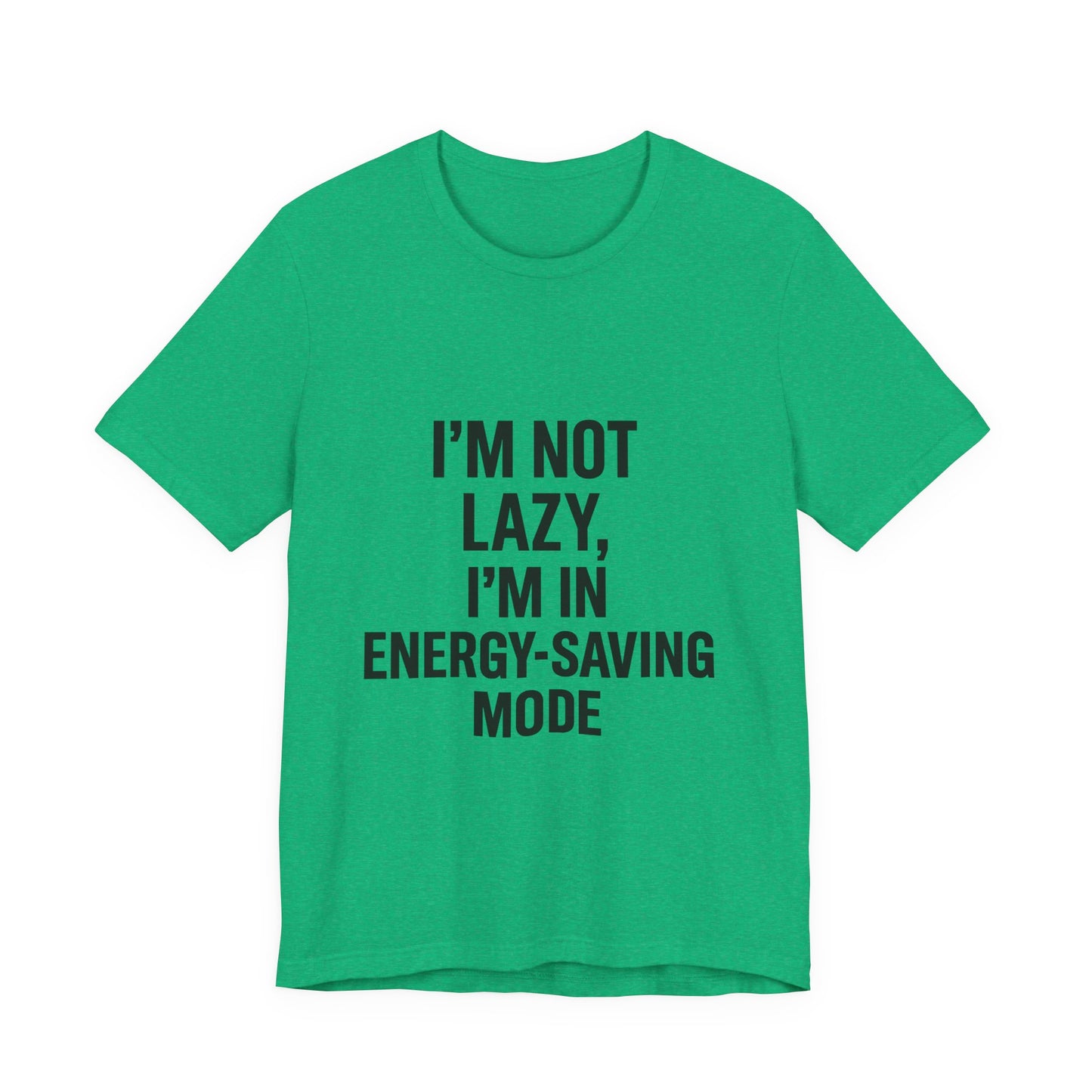 I'm Not Lazy Unisex Jersey Short Sleeve Tee T-shirt