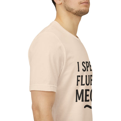 I Speak Fluent Meow Cat Lovers Unisex Jersey Short Sleeve Tee T-shirt