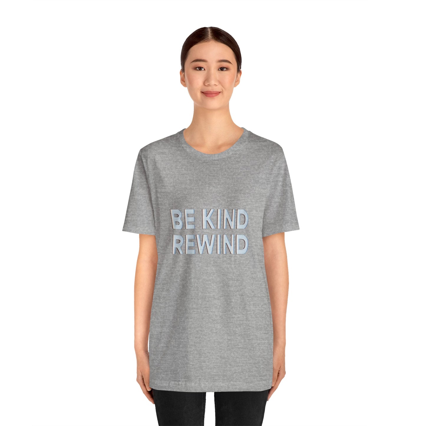 Be Kind Rewind Unisex Jersey Short Sleeve Tee T-shirt