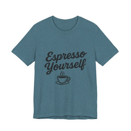 Espresso Yourself Coffee Cup Illustrated Unisex Jersey Short Sleeve Tee T-shirt