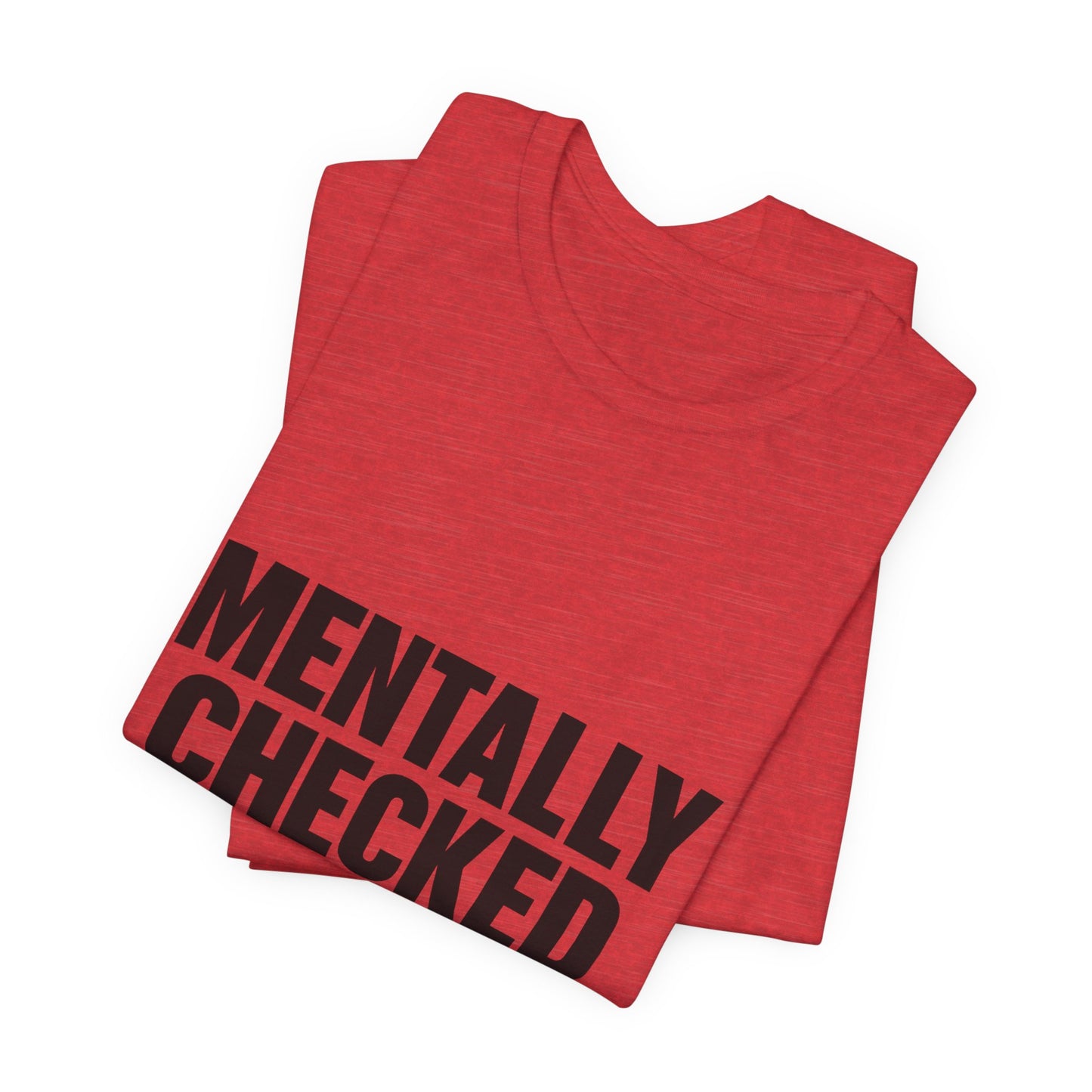 Mentally Checked Out Introvert Humor Unisex Jersey Short Sleeve Tee T-shirt