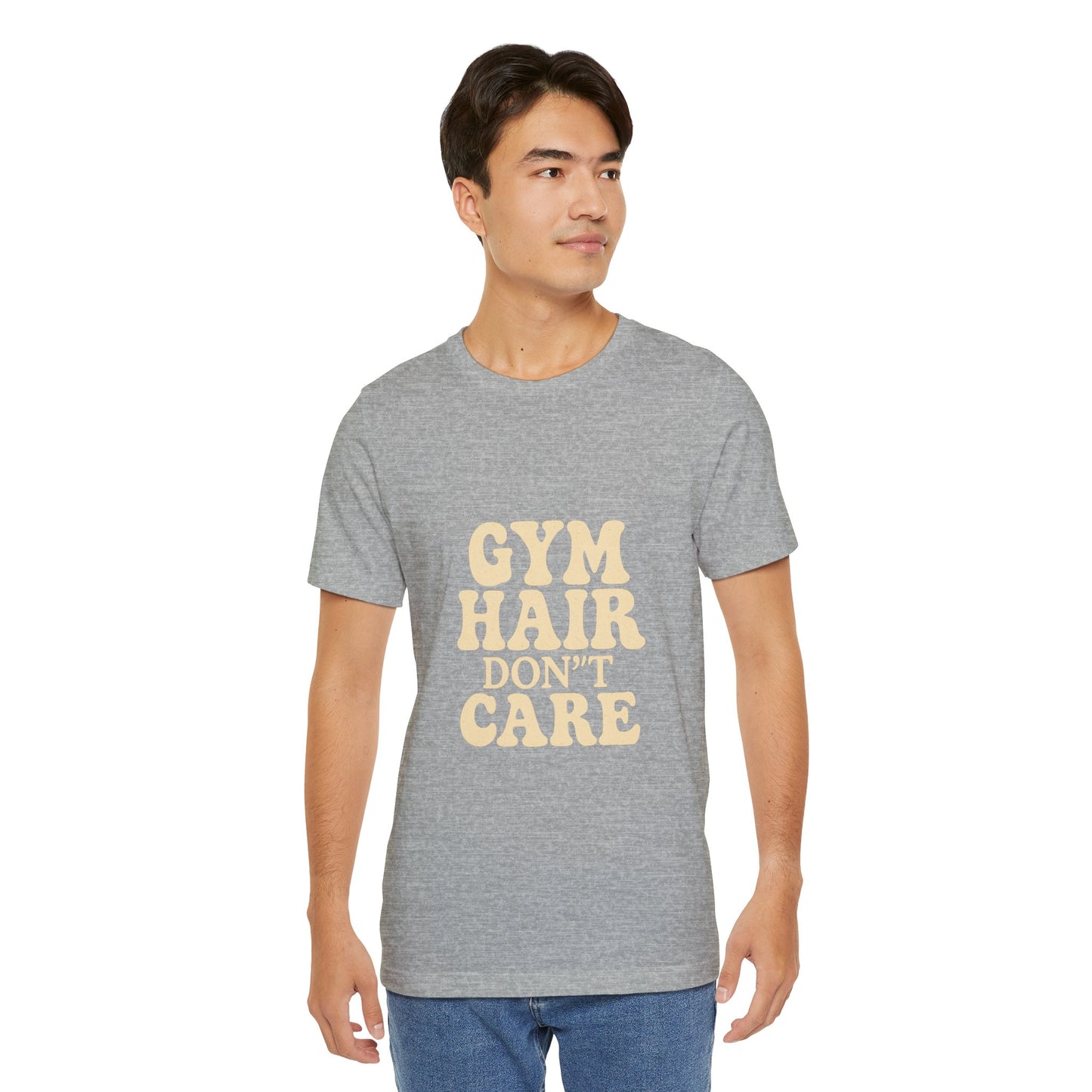 Gym Hair Don't Care Unisex Jersey Short Sleeve Tee T-shirt