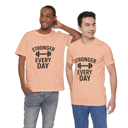 Stronger Every Day Unisex Jersey Short Sleeve Tee T-shirt