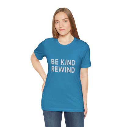 Be Kind Rewind Unisex Jersey Short Sleeve Tee T-shirt