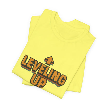 Leveling Up My Life Unisex Jersey Short Sleeve Tee T-shirt