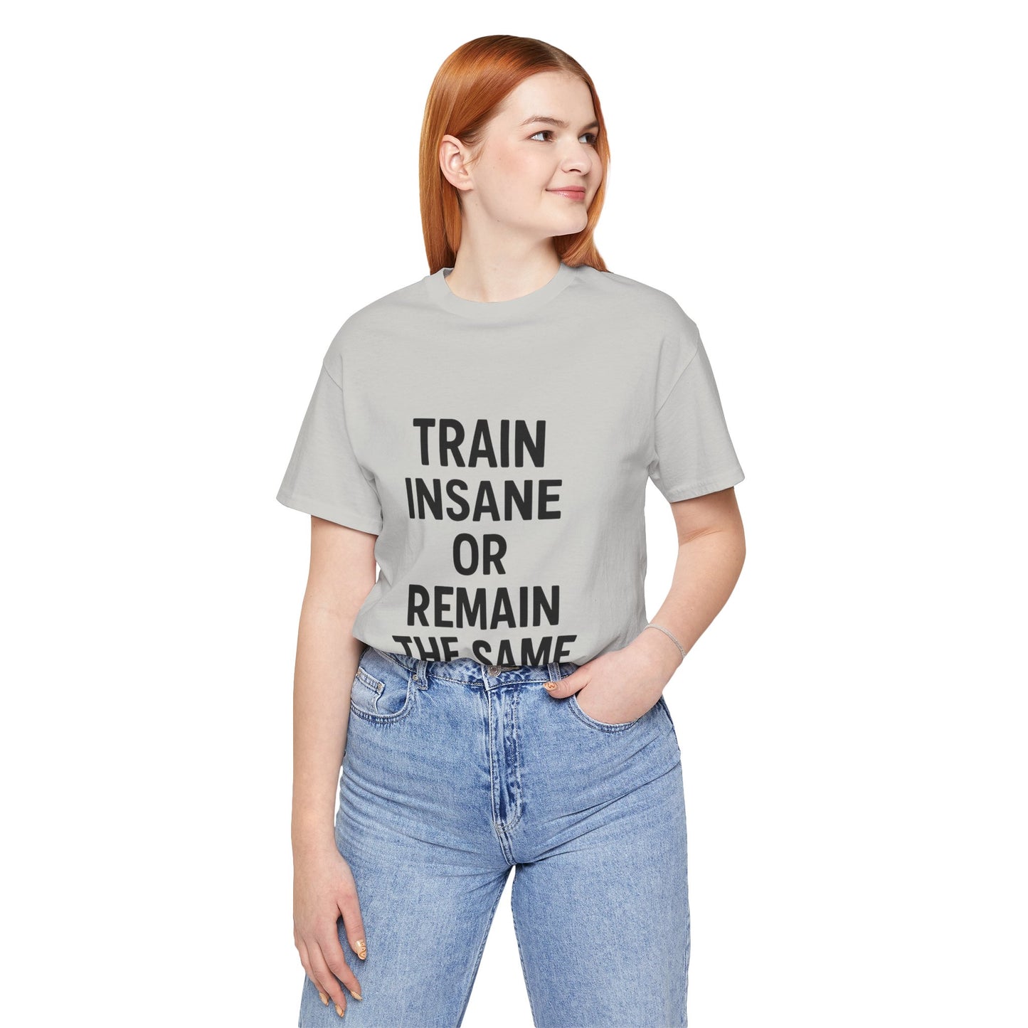 Train Insane Unisex Jersey Short Sleeve Tee T-shirt