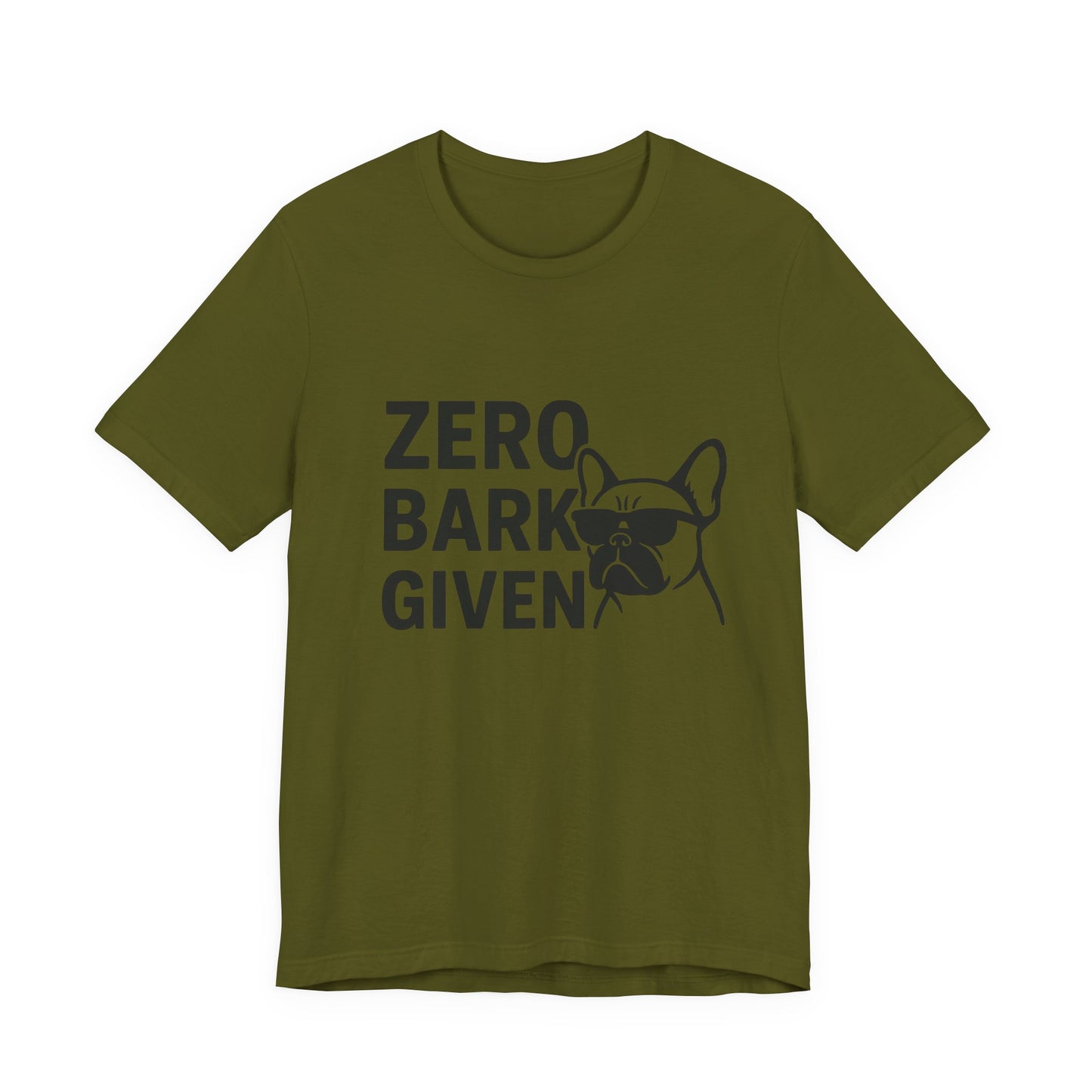Zero Bark Given Frenchie Unisex Jersey Short Sleeve Tee T-shirt