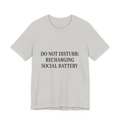Do Not Disturb Unisex Jersey Short Sleeve Tee T-shirt