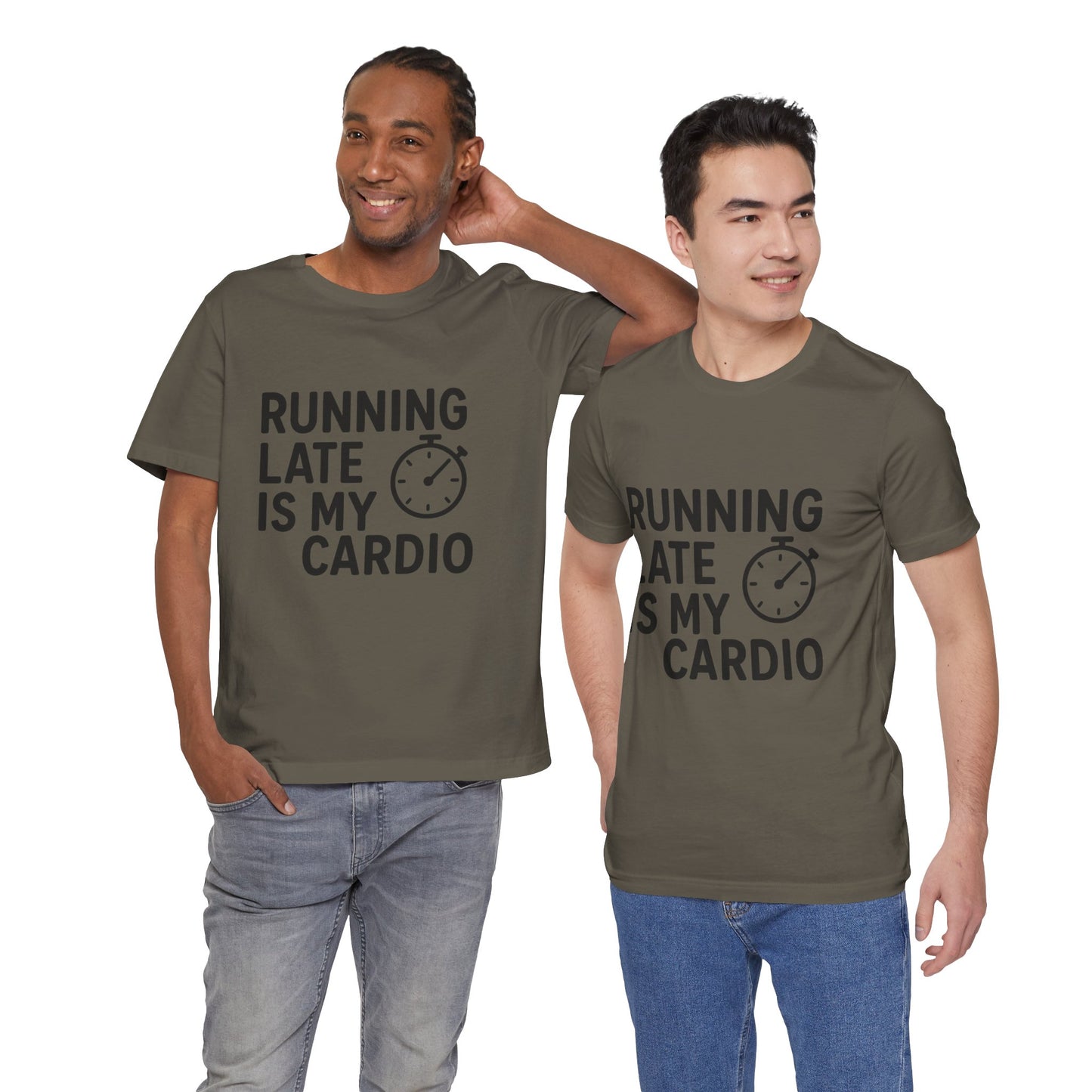 Running Late Is My Cardio Unisex Jersey Short Sleeve Tee T-shirt