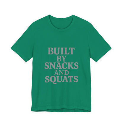 Built By Snacks And Squats Gym Humor Unisex Jersey Short Sleeve Tee T-shirt