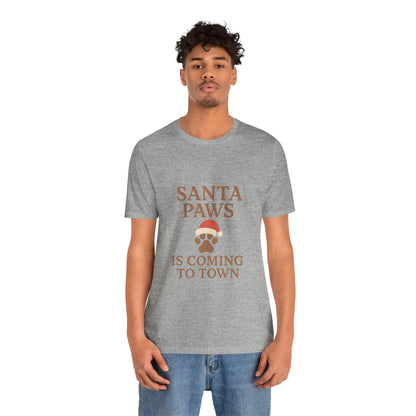 Santa Paws Is Coming To Town Christmas Unisex Jersey Short Sleeve Tee T-shirt