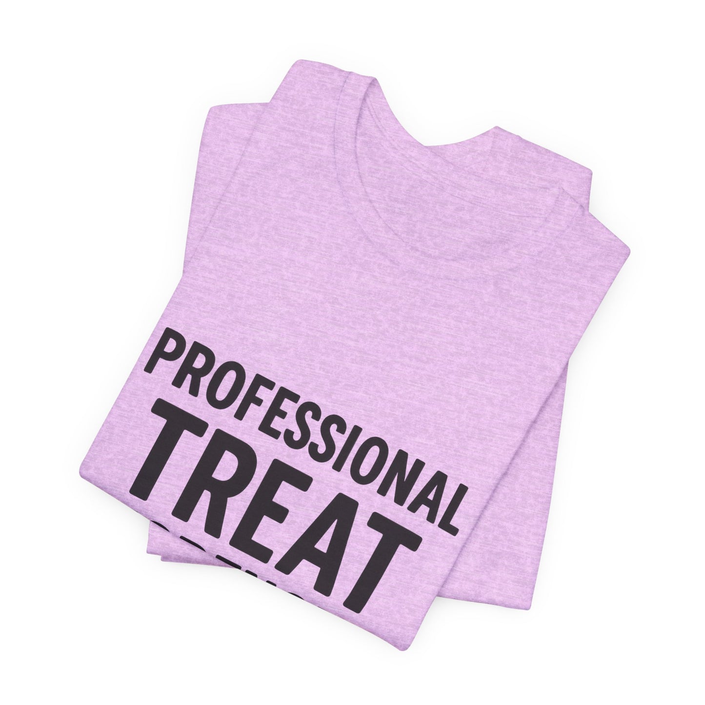 Professional Treat Dispenser Unisex Jersey Short Sleeve Tee T-shirt