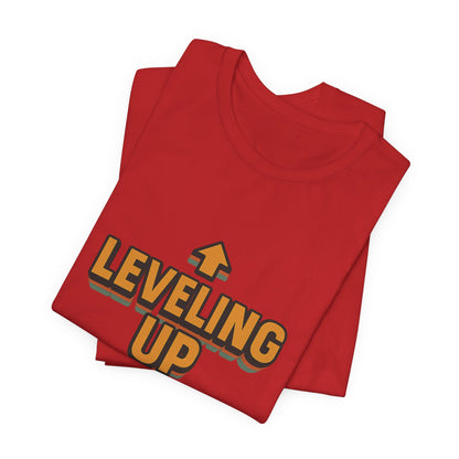 Leveling Up My Life Unisex Jersey Short Sleeve Tee T-shirt