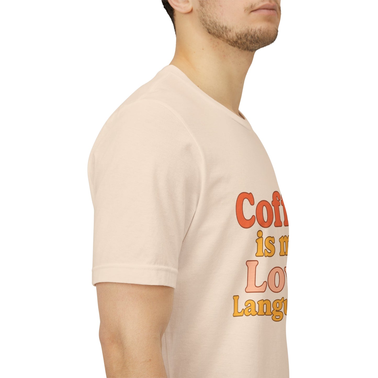 Coffee Is My Love Language Unisex Jersey Short Sleeve Tee T-shirt