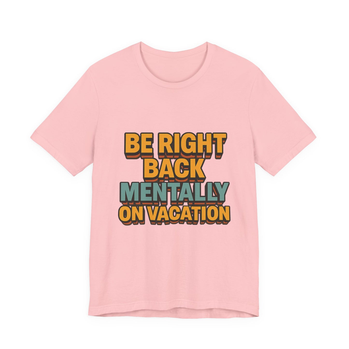 Mentally On Vacation Unisex Jersey Short Sleeve Tee T-shirt
