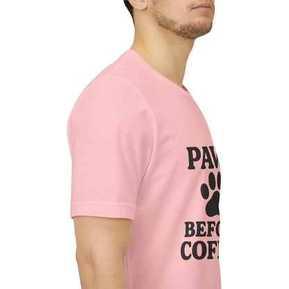 Paws Before Coffee Unisex Jersey Short Sleeve Tee T-shirt