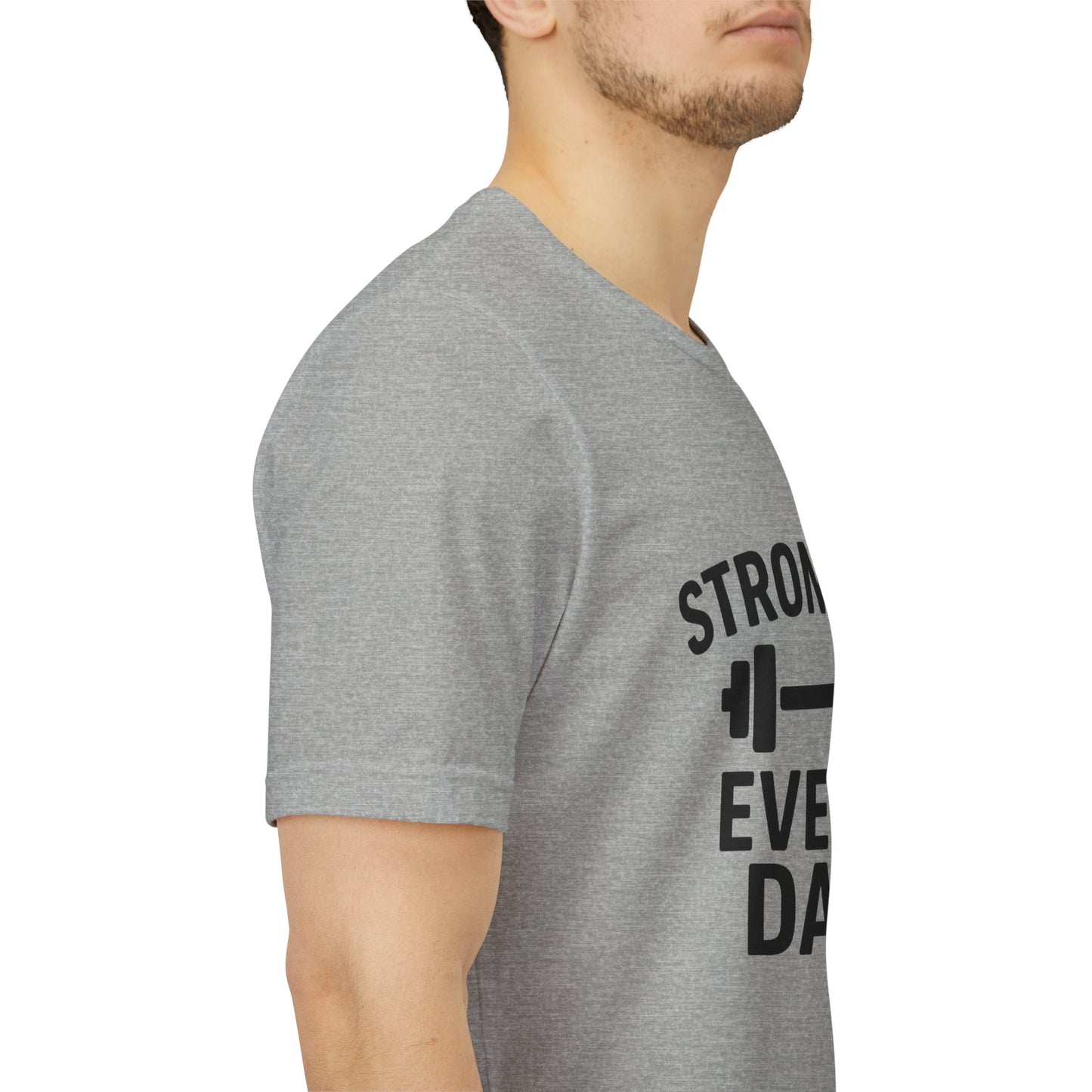 Stronger Every Day Unisex Jersey Short Sleeve Tee T-shirt