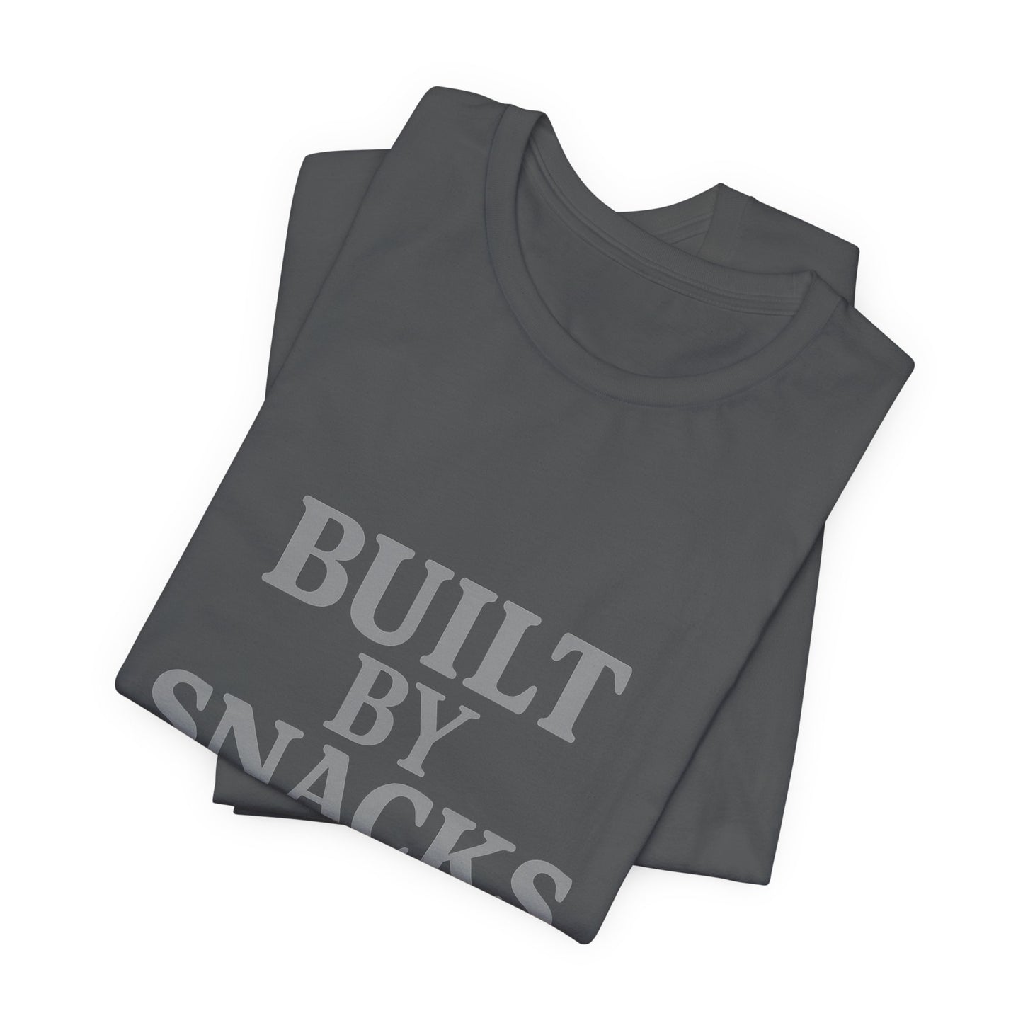 Built By Snacks And Squats Gym Humor Unisex Jersey Short Sleeve Tee T-shirt