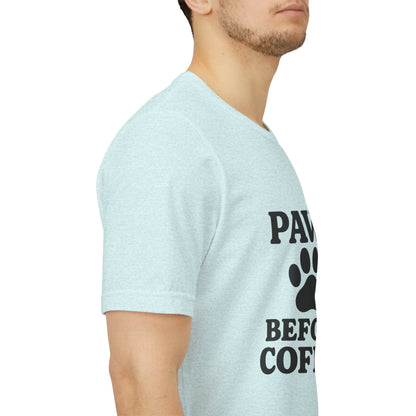 Paws Before Coffee Unisex Jersey Short Sleeve Tee T-shirt