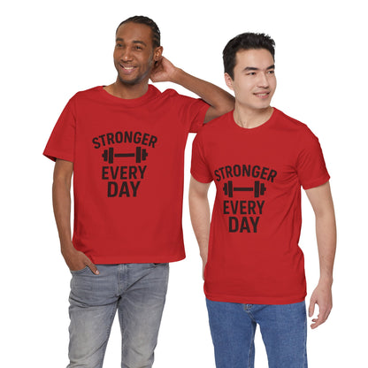 Stronger Every Day Unisex Jersey Short Sleeve Tee T-shirt