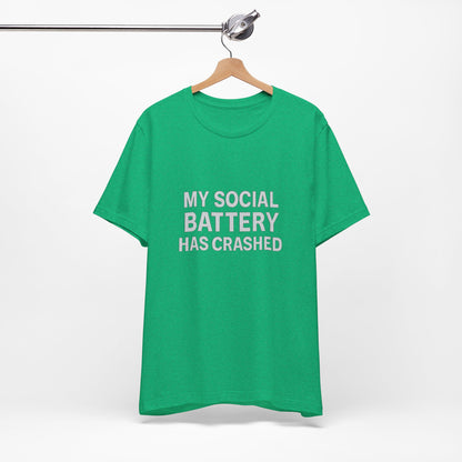 My Social Battery Has Crushed Unisex Jersey Short Sleeve Tee T-shirt