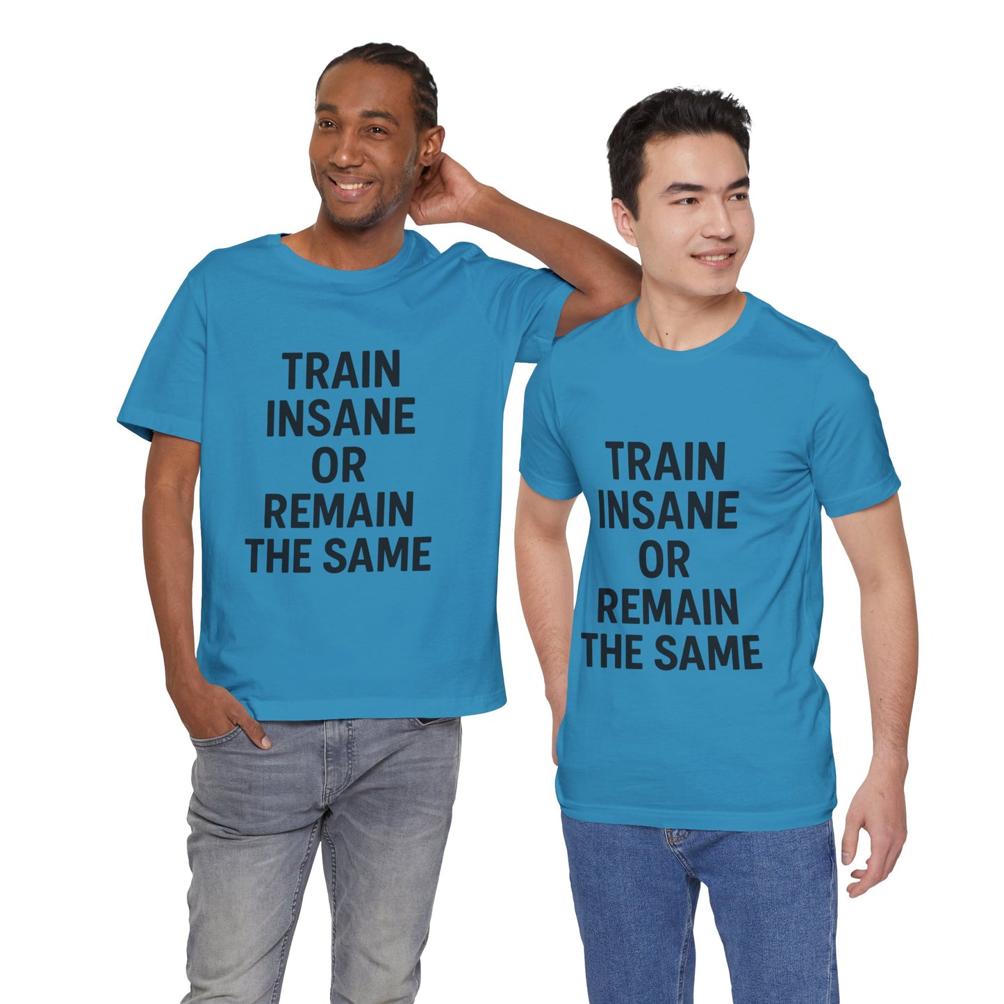 Train Insane Unisex Jersey Short Sleeve Tee T-shirt
