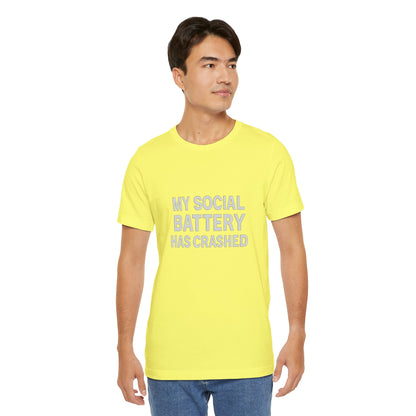 My Social Battery Has Crushed Unisex Jersey Short Sleeve Tee T-shirt