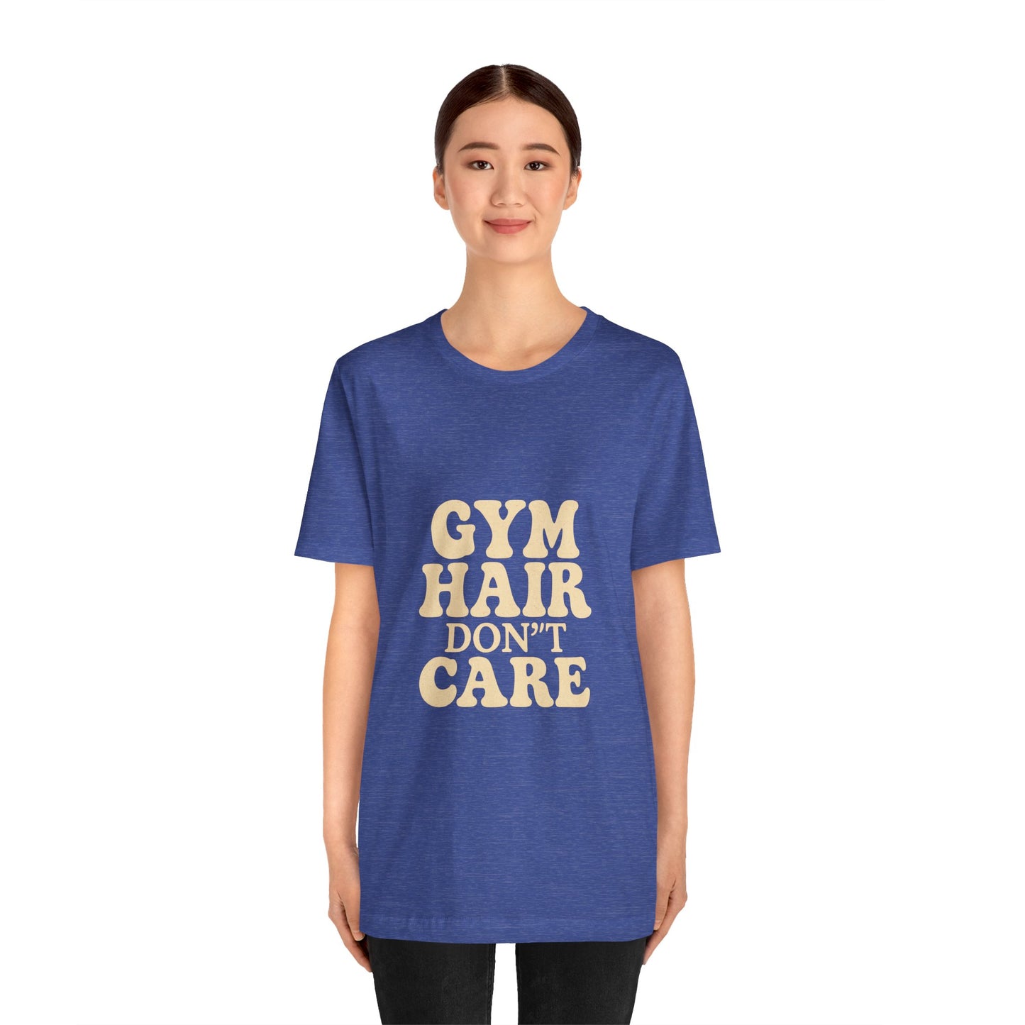 Gym Hair Don't Care Unisex Jersey Short Sleeve Tee T-shirt