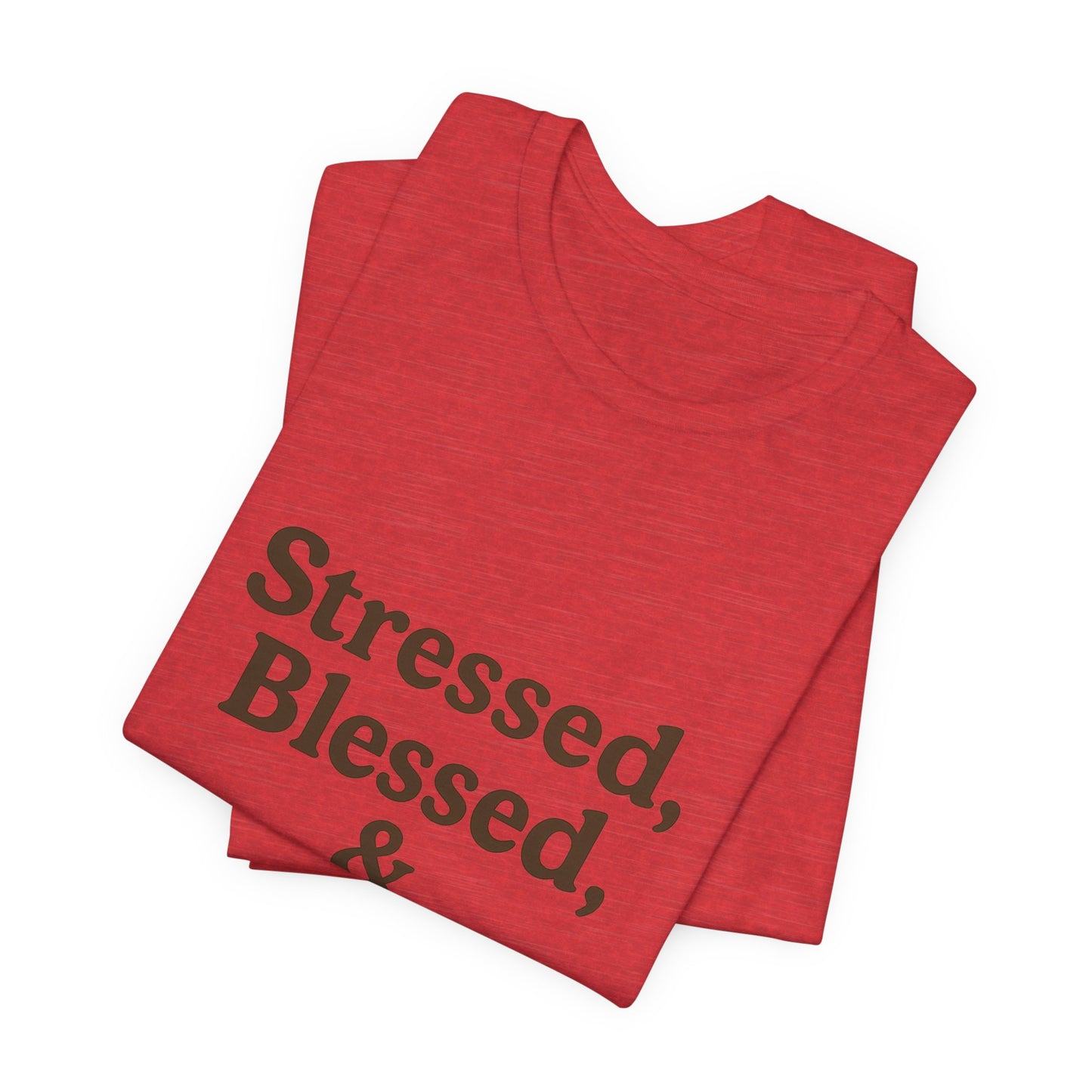 Stressed Blessed & Coffee Obsessed Unisex Jersey Short Sleeve Tee T-shirt