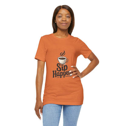 Sip Happens Coffee Cup Unisex Jersey Short Sleeve Tee T-shirt