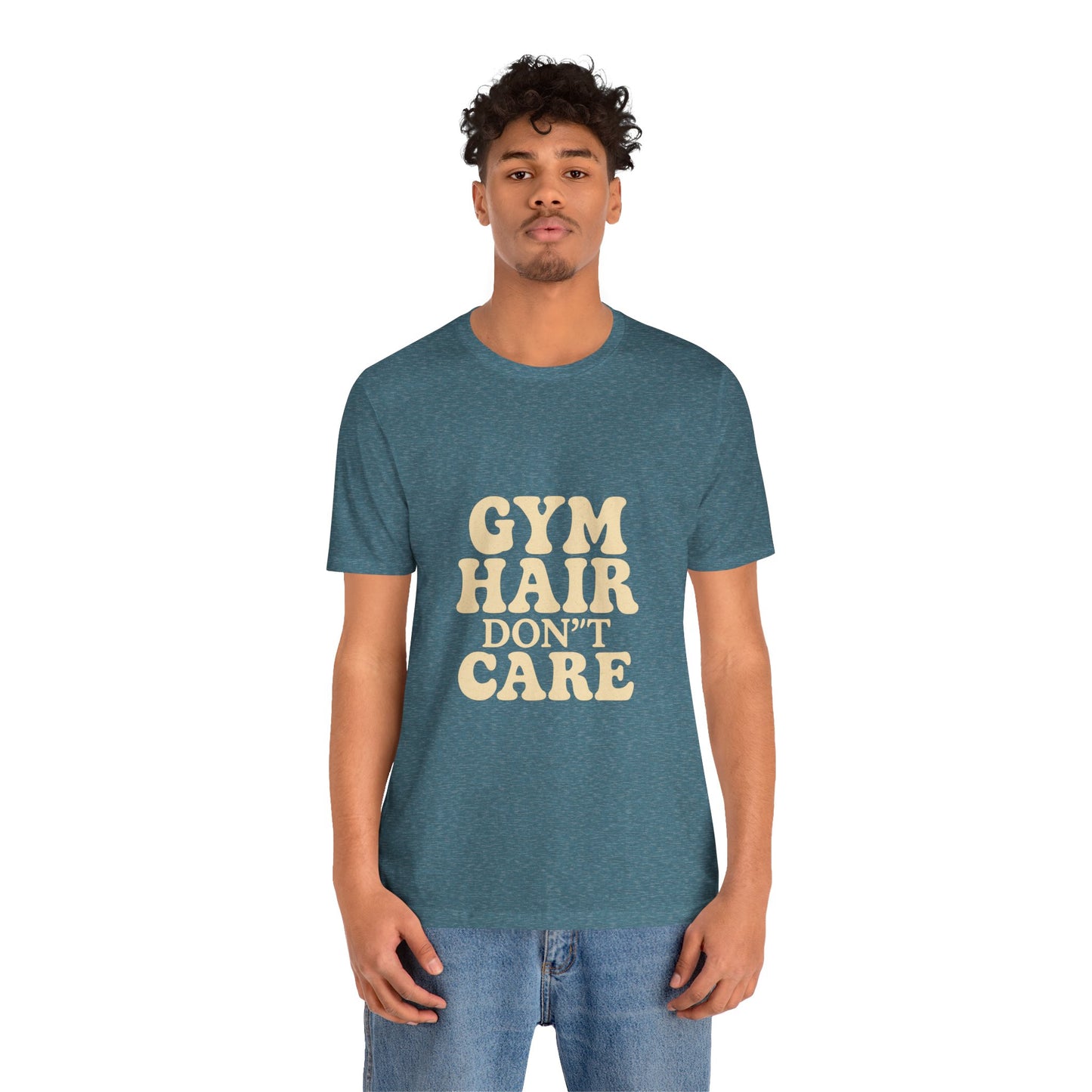Gym Hair Don't Care Unisex Jersey Short Sleeve Tee T-shirt