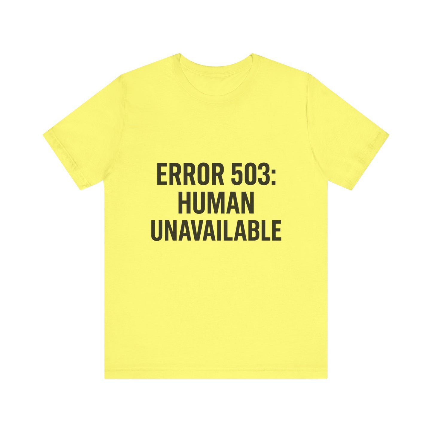 Human Unavailable Unisex Jersey Short Sleeve Tee T-shirt